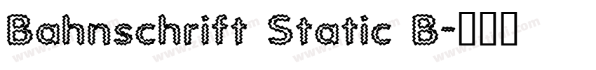 Bahnschrift Static B字体转换